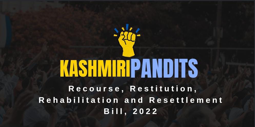 Kashmiri Pandits (Recourse, Restitution, Rehabilitation and Resettlement) Bill, 2022